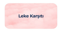 Leke Karşıtı Bakım